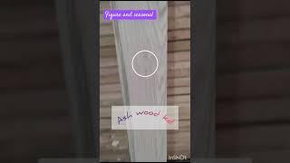 ash wood kd seasnol and figured for doors and furniture#ash wood#doors #kail #woodendoor#kd wood#