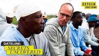 Lester Holt Gives A First-Hand Look at Life in Louisiana State Prison | Dateline Highlights | Oxygen