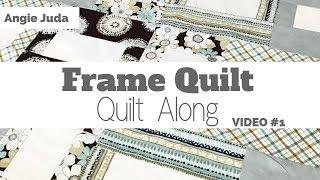 Frame Quilt Video 1