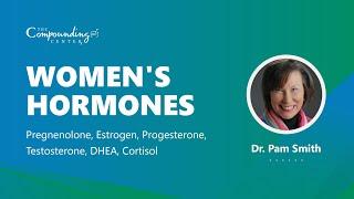 Dr. Pam Smith discusses Women's Hormones at The Compounding Center