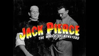 Jack Pierce, the maker of monsters (a film by Strephon Taylor)