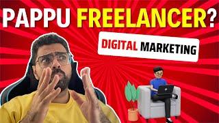 How to become a FREELANCER in DIGITAL MARKETING in 2024? (without becoming a PAPPU)