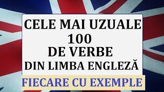 Invata engleza | Expresii si propozitii cu cele mai uzuale 100 DE VERBE DIN LIMBA ENGLEZA