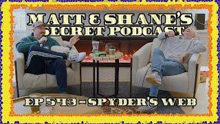 Ep 543 - Spyder's Web