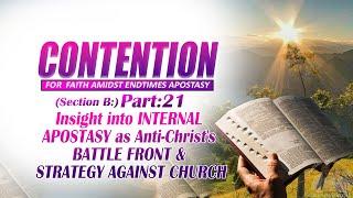 Part 21 : Insight into INTERNAL APOSTASY as Anti-Christ's BATTLE FRONT & STRATEGY AGAINST CHURCH