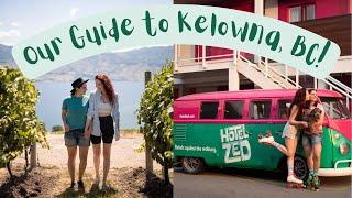 Summer Destination Guide | Kelowna, BC | LESBIAN TRAVEL COUPLE | Lez See the World