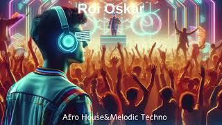 Roi Oskar - Afro House & Melodic Techno Studio Set Progessive House