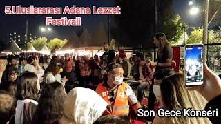 5.Uuslararası Adana Lezzet Festivali Son Gece Şarkıları | 2021