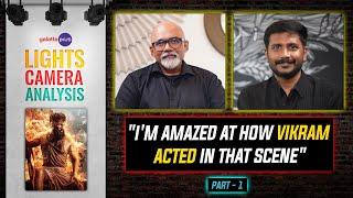 S.U.Arun Kumar Interview With Baradwaj Rangan | Veera Dheera Sooran | Lights Camera Analysis |Part 1