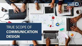 Breaking Down Communication Design: Scopes, Misconceptions, and Creative Possibilities