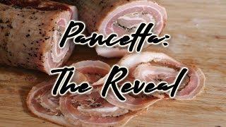 How to make Pancetta Arrotolata Part 2: The Reveal