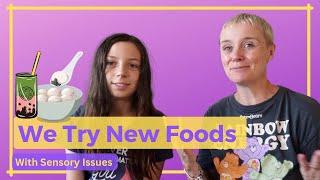 We Try New FoodsSensory Differences/Picky Eater