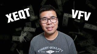 Why I Don't Have VFV | XEQT vs. VFV