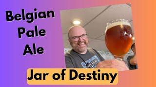 Belgian Pale Ale Recipe and Tasting - Jar of Destiny Challenge - Brew Dudes