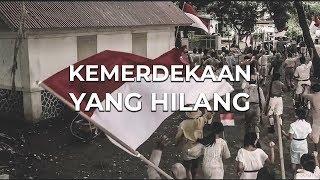 FILM PENDEK - KEMERDEKAAN YANG HILANG (HUT RI KE-73)