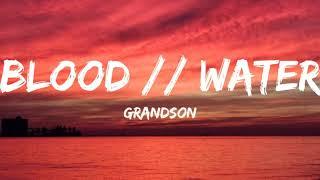 Grandson-Blood // Water (Lyrics Video)