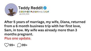 After 5 years of marriage, my wife, Diana, returned from a 6 month business trip with her first love