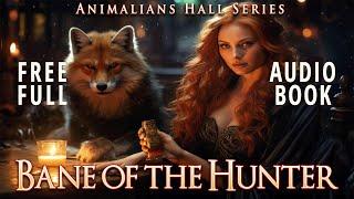 Bane of the Hunter | Book 2 | Free Full-Length FREE Audiobook