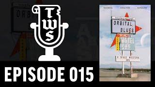 The Weekly Scroll | EP 015 | Orbital Blues - A Space Western RPG