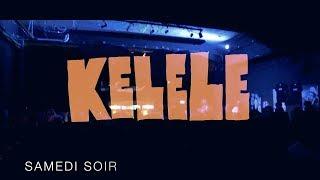 Kelele   Samedi Soir  - Yaam