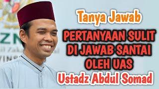 UAS TERBARU LUCU ‼️ TANYA JAWAB PERTANYAAN SULIT FULL 150 MENIT USTADZ ABDUL SOMAD