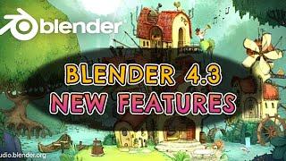 Blender 4.3 New Features