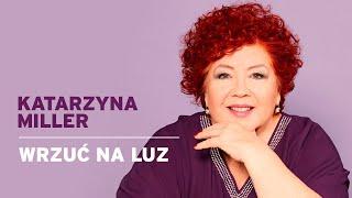 Katarzyna Miller - Wrzuć na luz