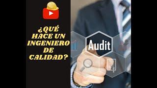 ¿Qué hace un ingeniero de calidad? - Trabajo de INGENIERO DE CALIDAD