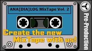 ANA[DIA]LOG MixTape Vol. 2 (pre-production)