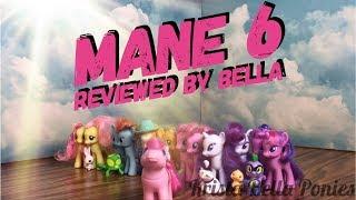 MY LITTLE PONY MANE 6 REVIEWED BY BELLA