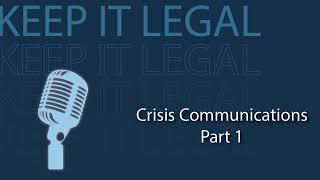 Crisis Communications Part 1 | Keep It Legal Podcast EP 20