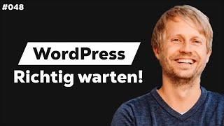 Wie bleibt eine WordPress Website gesund? (inkl. Wartungsverträge) | m. Oliver Mösing #048