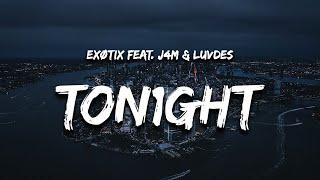 Exotix - Ton1ght Remix (Lyrics) feat. j4m & Luvdes "keep a glock on my side"