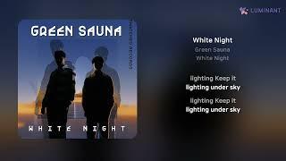 Green Sauna - White Night | 가사 (Lyrics)