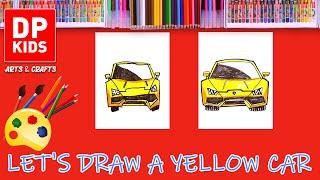 Let's draw a Yellow Car - DP KIDS ARTS  (106)