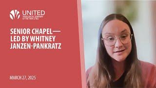 Senior Chapel with Whitney Janzen-Pankratz | United Theological Seminary of the Twin Cities
