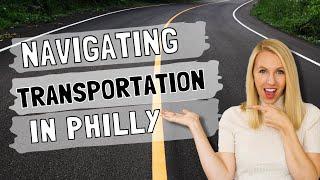 Transportation in Philly I Moving to Philadelphia