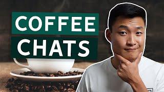 Guide to Coffee Chats (Informational Interviews)