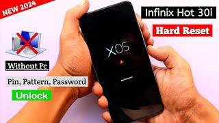 Infinix Hot 30i Hard Reset | Without Pc | Remove pin, pattern, Password Easily || New Method 2024