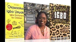 Interview with Yvonne Chioma Mbanefo, Author, Multidisciplinary IT Language & Culture.