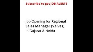 Job Alert | Regional Sales Manager (Valve Industry) | Gujrat & Noida