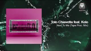 Toto Chiavetta feat. Kelo - Next To Me (Tape Proc. Mix) [Borders Of Light]