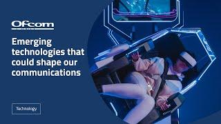 Emerging technologies that could shape our communications: Ofcom’s Technology Futures report