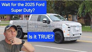 2025 Ford Super Duty!   Should you wait for it....get a 24 or wait for 2026?  Here's what I think!