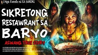 SIKRETONG RESTAWRANT SA BARYO | Aswang True Story