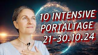 ️INTENSIVE PORTALTAGE! 21.- 30.10.24 - Neue Initiation/ Neue höhere Technologie/Persönliches