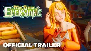 My Time at Evershine - Reveal Trailer