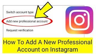 How To Add A New Professional Account on Instagram