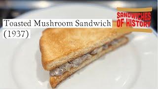 Toasted Mushroom Sandwich (1937) on Sandwiches of History⁣