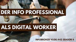 Wie Information Professionals als digital Worker agieren | infobroker vlog #42